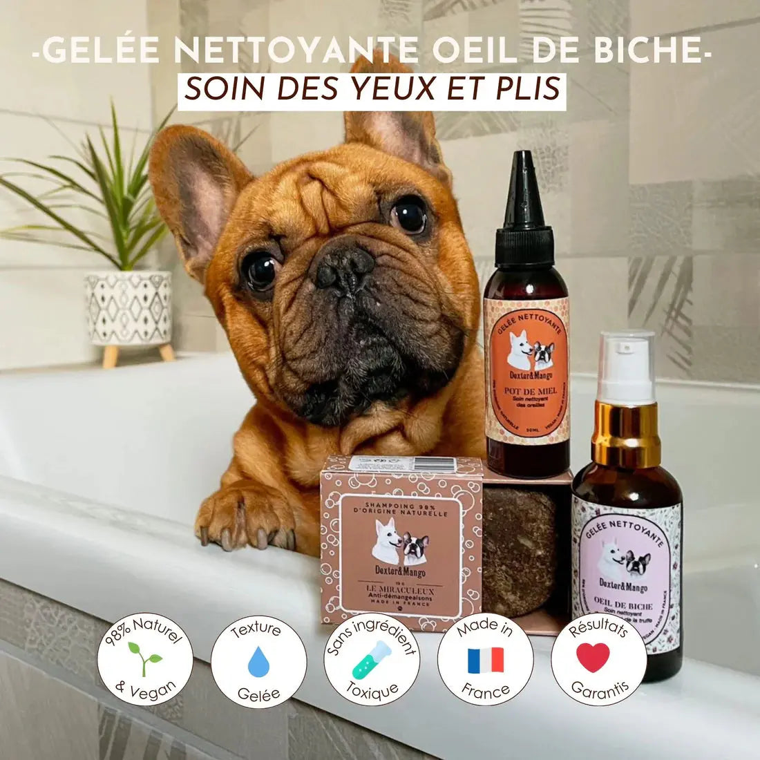 Gelée Nettoyante – Œil de Biche DEXTER & MANGO